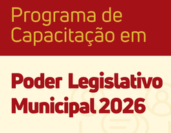 imagem divulgação do programa de capacitação em poder legislativo municipal 2026